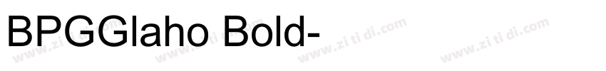 BPGGlaho Bold字体转换